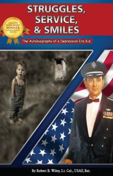 Paperback Struggles, Service & Smiles: The Autobiography of a Depression Era Kid Book