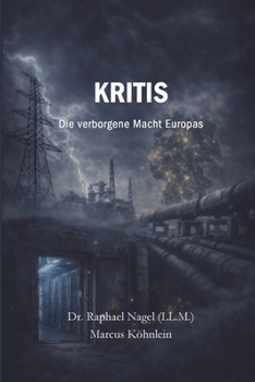 KRITIS - Die verborgene Macht Europas (German Edition)