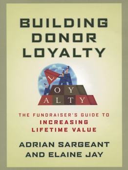 Paperback Building Donor Loyalty: The Fundraiser's Guide to Increasing Lifetime Value Book