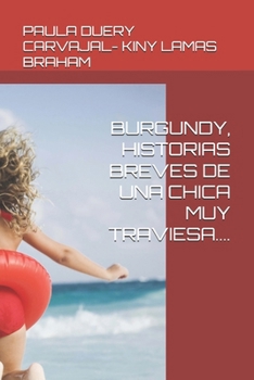 Paperback Burgundy, Historias Breves de Una Chica Muy Traviesa.... [Spanish] Book