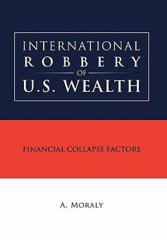 Hardcover International Robbery of U.S. Wealth Book