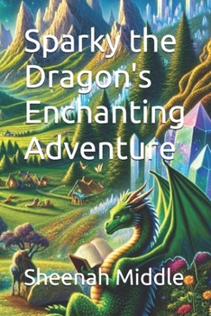Paperback Sparky the Dragon's Enchanting Adventure Book