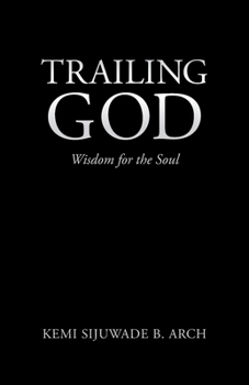 Paperback Trailing God: Wisdom for the Soul Book