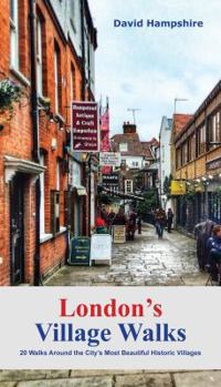 Paperback London's Village Walks: 20 Walks Around the City's Most Beautiful Ancient Villages Book