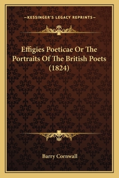 Paperback Effigies Poeticae Or The Portraits Of The British Poets (1824) Book