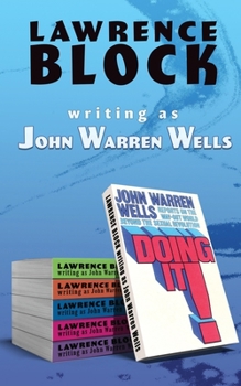 Doing It! - Going Beyond the Sexual Revolution - Book  of the John Warren Wells on Sexual Behavior