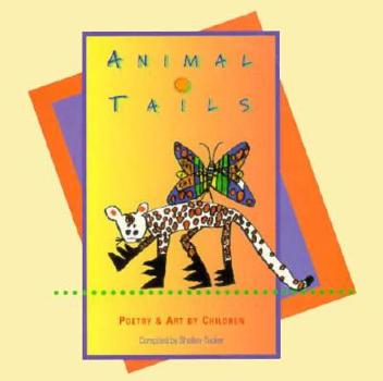 Paperback Animal Tails: Poetry & Art by Children Book