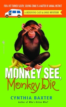 Monkey See, Monkey Die - Book #7 of the Reigning Cats & Dogs Mystery