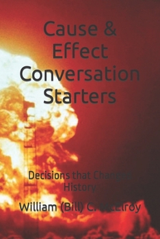 Paperback Cause & Effect Conversation Starters: Decisions that Changed History Book