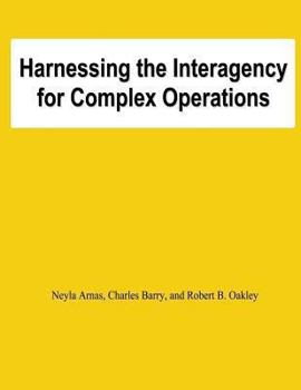 Paperback Harnessing the Interagency for Complez Operations Book