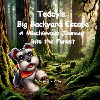 Paperback Teddy's Big Backyard Escape: A Mischievous Journey into the Forest Book