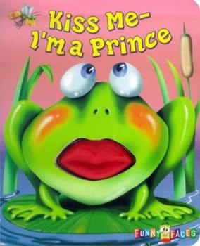 Board book Kiss Me-I'm a Prince! Book