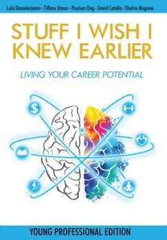 Hardcover Stuff I Wish I Knew Earlier: Living Your Career Potential Book