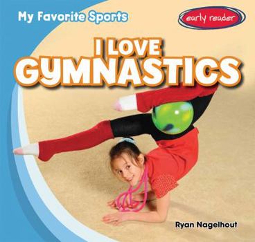 I Love Gymnastics - Book  of the My Favorite Sports