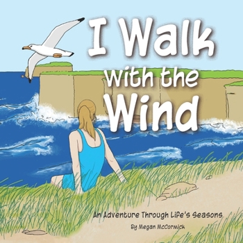 Paperback I Walk with the Wind: An Adventure through Life's Seasons Book