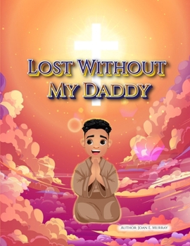 Paperback Lost Without My Daddy Book