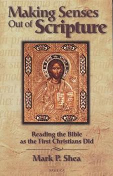 Paperback Making Senses Out of Scripture: Reading the Bible as the First Christians Did Book