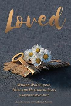 Paperback Loved: Women Who Found Hope and Healing in Jesus Book