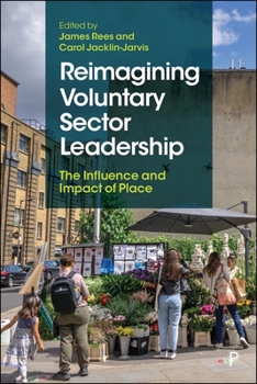Paperback Reimagining Voluntary Sector Leadership: The Influence and Impact of Place Book