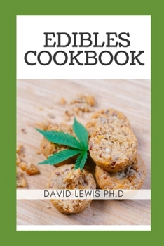 Paperback Edibles Cookbook: Cannabis-Infused Candy & Desserts: Recipes Book