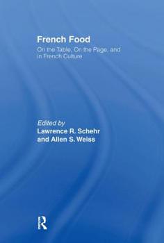 Hardcover French Food: On the Table, On the Page, and in French Culture Book