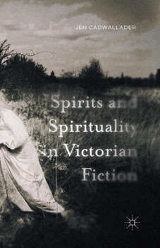 Paperback Spirits and Spirituality in Victorian Fiction Book