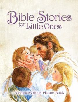 Hardcover Bible Stories for Little Ones: A Fances Hook Picture Book