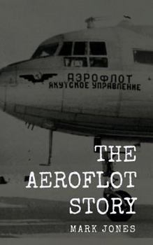 Paperback The Aeroflot Story: From Russia with Luck Book