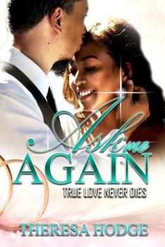 Paperback Ask Me Again: True Love Never Dies Book