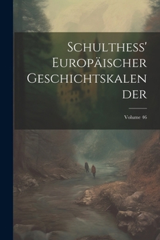 Paperback Schulthess' Europäischer Geschichtskalender; Volume 46 [German] Book