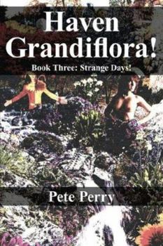 Paperback Haven Grandiflora: Book Three: Strange Days! Book