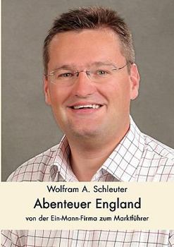 Paperback Abenteuer England: von der Einmannfirma zum Marktführer [German] Book