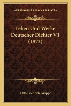 Paperback Leben Und Werke Deutscher Dichter V1 (1872) [German] Book