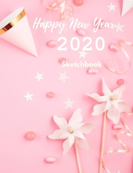 Happy New Year 2020 Sketchbook: Christmas and New Year gift in blank page journal  , notebook for best friends , lover , family , buddy , beloved ... 8.5X11  inches in milky pink , wind turbind