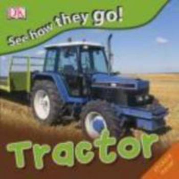 Tractor - Book  of the See How They Go!