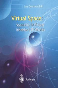 Paperback Virtual Space: Spatiality in Virtual Inhabited 3D Worlds Book
