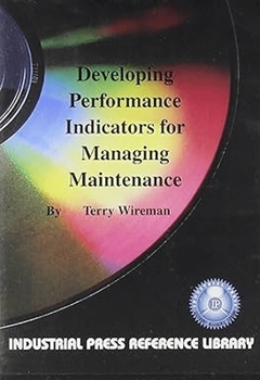 Misc. Developing Performance Indicators for Managing Maintenance Book