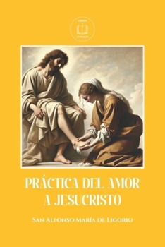 Paperback Practica del amor a Jesucristo [Spanish] Book