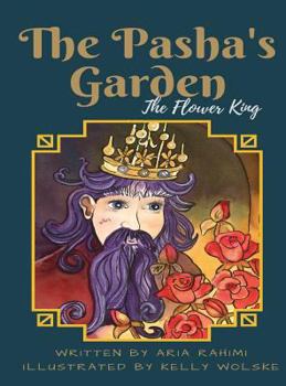 Hardcover The Pasha's Garden: The Flower King Book