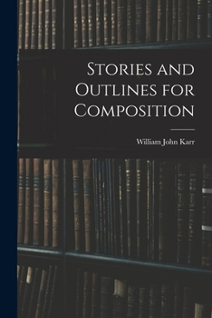 Paperback Stories and Outlines for Composition Book