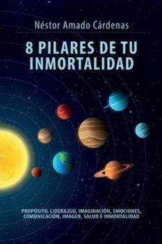 Paperback 8 Pilares de Tu Inmortalidad [Spanish] Book