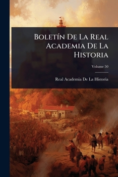 BoletÃ-n De La Real Academia De La Historia (Spanish Edition)