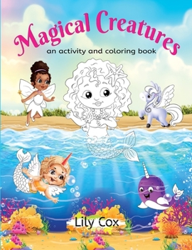 Paperback Magical Creatures: An Activity and Coloring Book