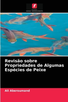 Paperback Revisão sobre Propriedades de Algumas Espécies de Peixe [Portuguese] Book