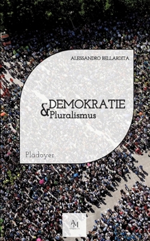 Paperback Demokratie & Pluralismus: Ein Plädoyer für eine offene Gesellschaft [German] Book