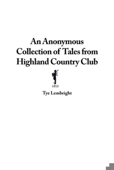 Paperback An Anonymous Collection of Tales from Highland Country Club Book