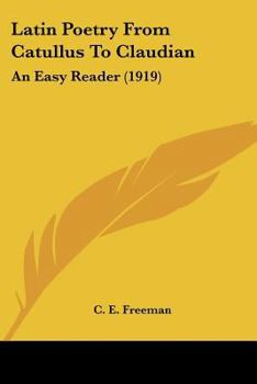 Paperback Latin Poetry From Catullus To Claudian: An Easy Reader (1919) Book