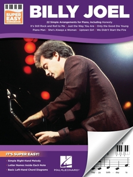 Paperback Billy Joel - Super Easy Piano Songbook - Piano Sheet Music Book with Simplified Left- And Right-Handed Arrangements - Includes 22 Popular Songs Book