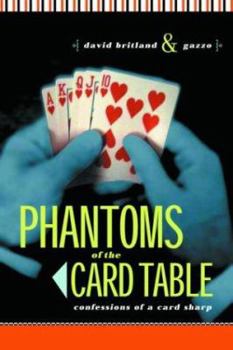 Paperback Phantoms of the Card Table: Confessions of a Cardsharp Book
