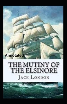 Paperback The Mutiny of the Elsinore Annotated Book